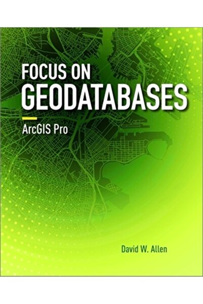 Esri Pr Focus pe geodatabase-uri în Arcgis Pro
