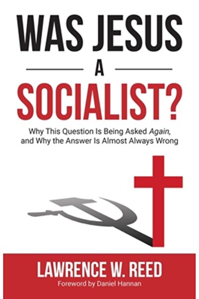 Intercollegiate Studies Inst A fost Isus socialist?: De ce se pune din nou ac...