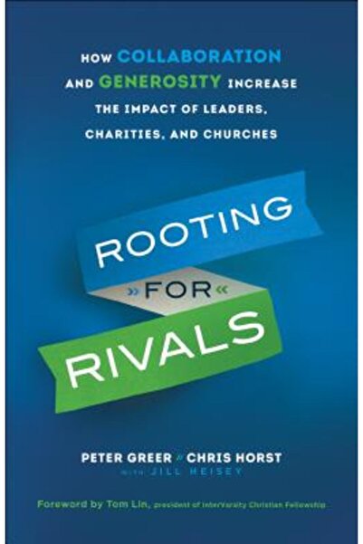 Bethany House Publ Susținerea rivalilor: Cum sporesc colaborarea și generozit...