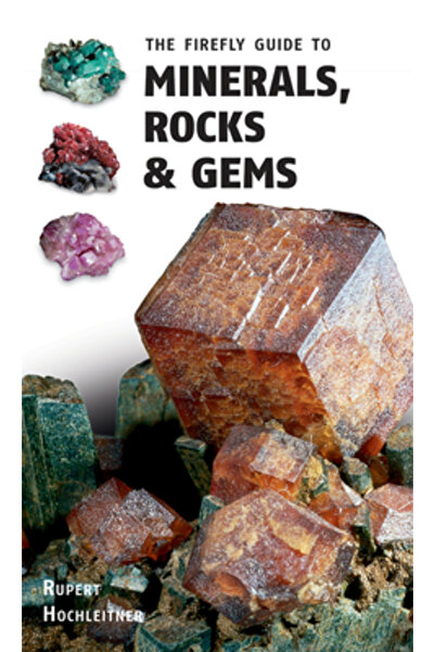 Firefly Books Ltd Ghidul licuricilor despre minerale, roci și pietre prețioase