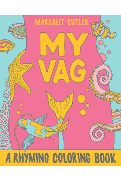 Microcosm Pub Vaginul meu: O carte de colorat cu rime