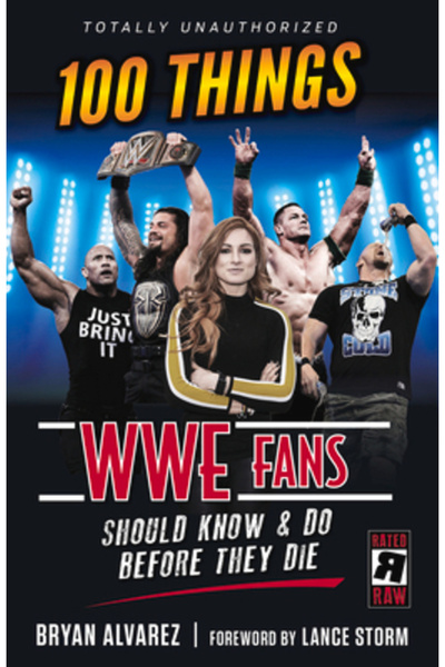 Triumph Books 100 de lucruri pe care fanii WWE ar trebui să le știe și să le ...