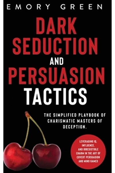 INDEPENDENT CAT Seducție întunecată și tactici de persuasiune: Manualul simpl...