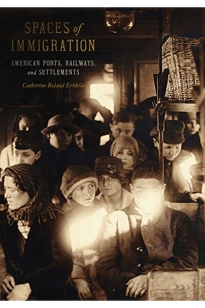 Univ Of Pittsburgh Pr Spații ale imigrației: porturi, căi ferate și așezări a...