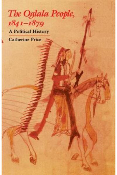 Univ Of Nebraska Pr Poporul Oglala, 1841-1879: O istorie politică