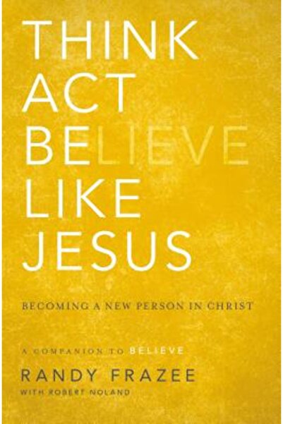Zondervan Pub House Think, ACT, Be Like Jesus: Becoming a New Person in Christ