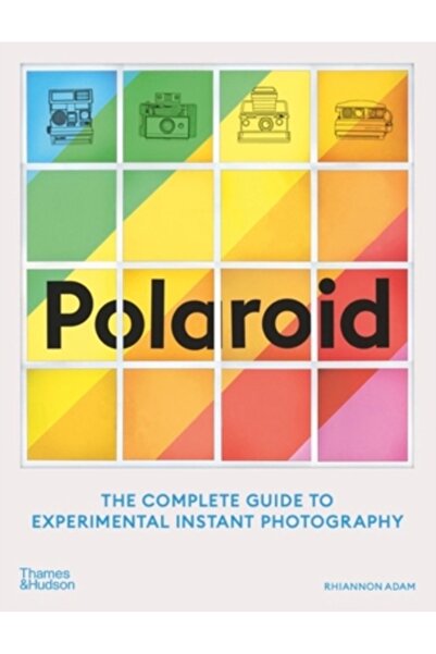 Thames & Hudson Polaroid: Ghidul complet pentru fotografia instantanee experimentală