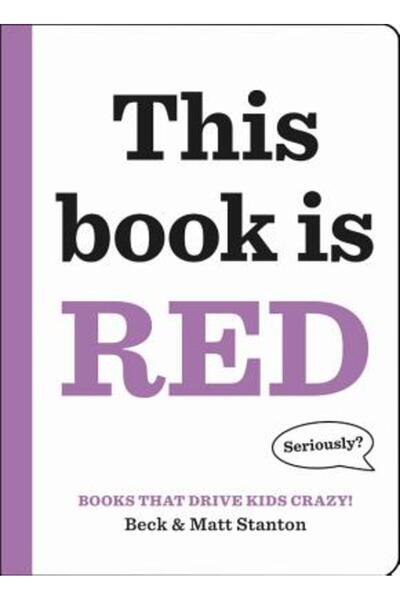 Little Brown & Co Inc Cărți care înnebunesc copiii!: Această carte este roșie
