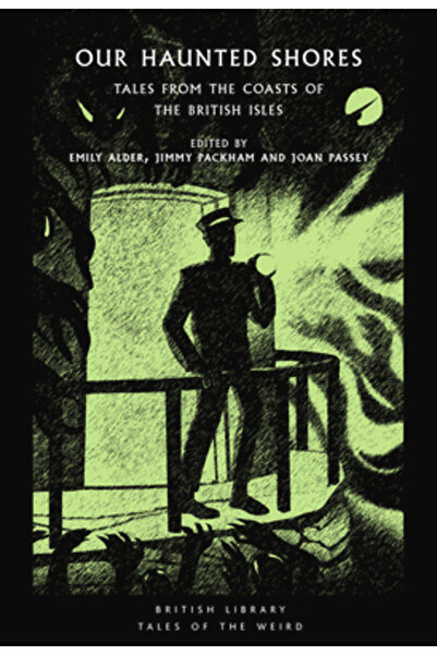 British Lib Pub Țărmurile noastre bântuite: Povești de pe coastele Insulelor ...