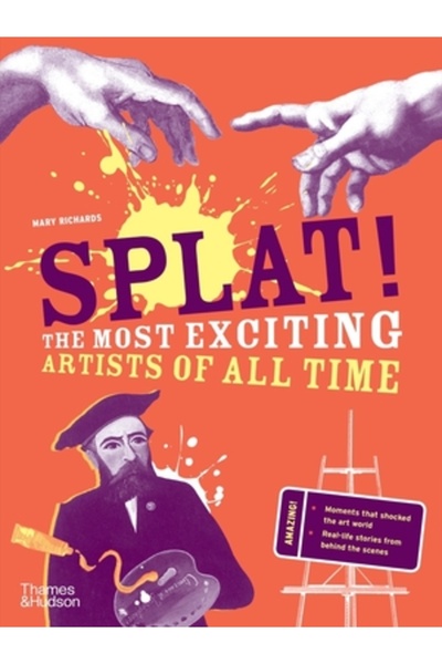 Thames & Hudson Splat!: Cei mai interesanți artiști din toate timpurile