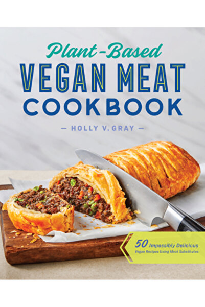 Rockridge Pr Carte de bucate cu carne vegană pe bază de plante: 50 de rețete ...