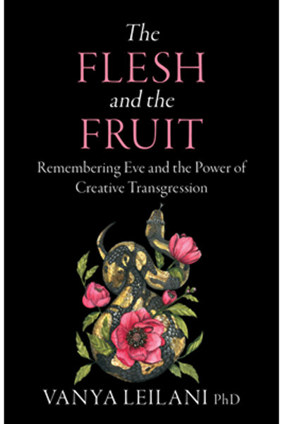 Womancraft Pub Carnea și fructul: amintindu-ne de Eva și de puterea transgres...