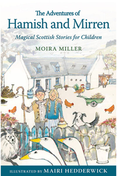 Floris Aventurile lui Hamish și Mirren: Povești scoțiene magice pentru copii