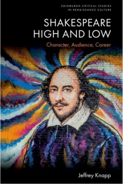 Edinburgh Univ Pr Shakespeare High and Low: Personaj, Public, Carieră