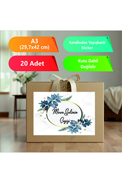 sticker Çeyiz Bohça Bavul Koli Etiketi Gelin 20 Adet A3 Baskılı Etiket