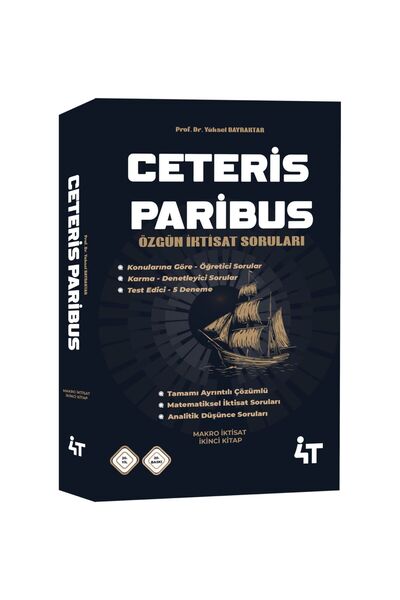 4T YAYINEVİ Ceteris Paribus Makro Iktisat Özgün Soru Bankası