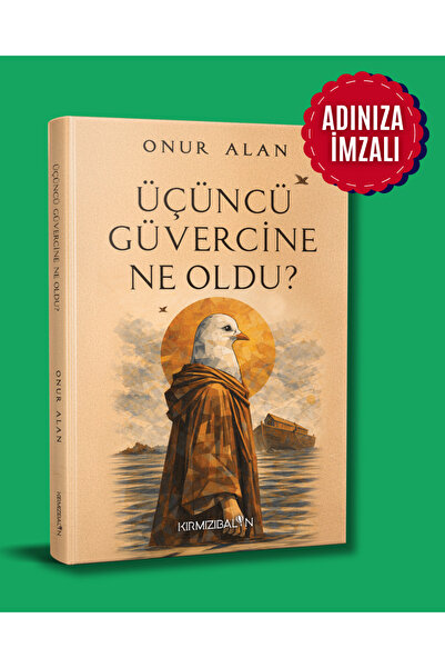 Kırmızı Balon Yayınevi Üçüncü Güvercine Ne Oldu? Onur ALAN