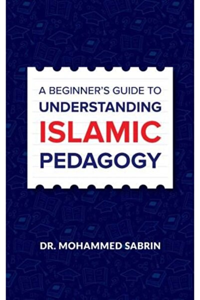Dakwa corner Beginner's Guide to Understanding Islamic Education