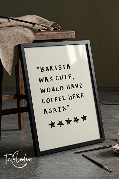 tablodea Barista era drăguță, tipografie minimalistă scrisă, tablou cu ramă d...