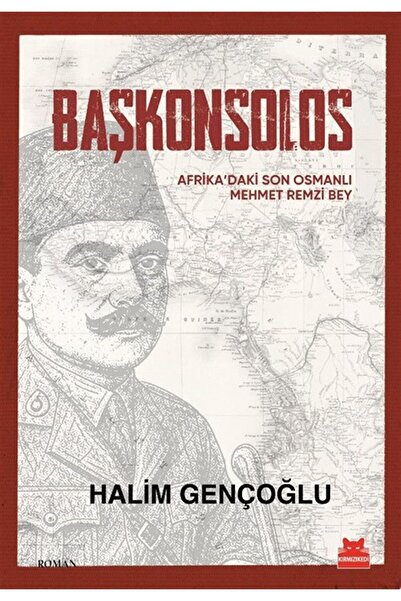 Kırmızı Kedi Yayınları باثكونسولوس - آخر Osmanlı Mehmet Remzi Bey في أفريقيا