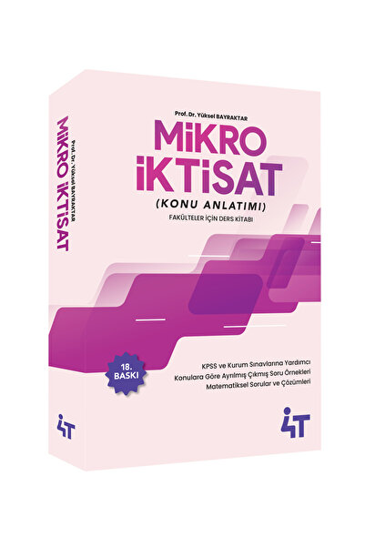 4T YAYINEVİ MİKRO İKTİSAT KONU ANLATIMI (18. BASKI)