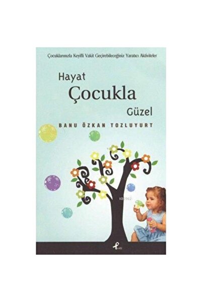 Profil Yayıncılık الحياة جميلة مع الطفل / / بانو أوزكان توزلويرت
