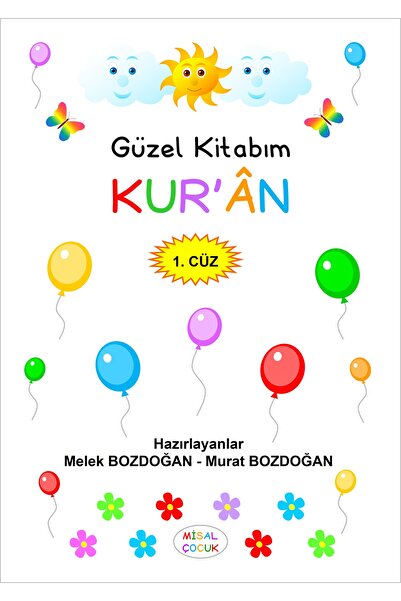 Misal Çocuk Güzel Kitabım Kur'an (1. Cüz) - Melek Ve Murat Bozdoğan