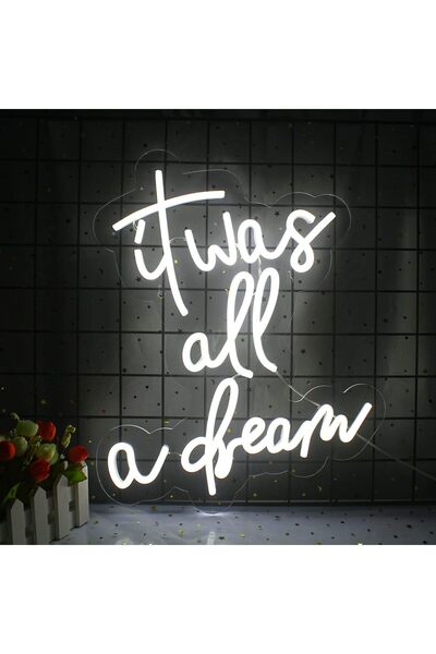 Slasa It Was All A Dream Neon Sign LED 42x33 cm – White Wall & Room Decor
