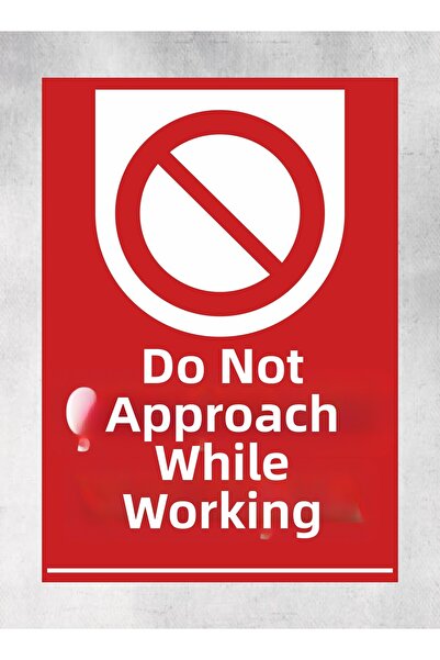 zafrakreklam Proximity While Working Polycarbonate Sign Plate 24X34Cm