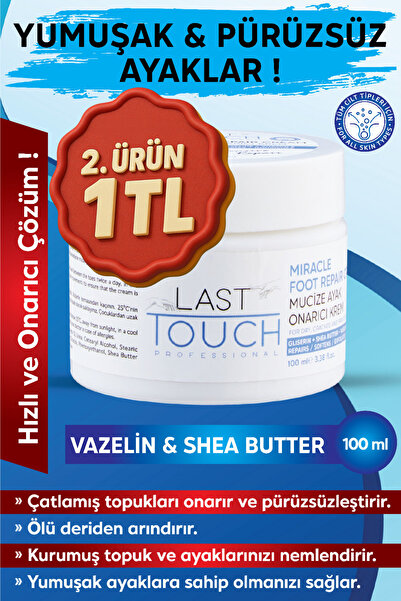 LAST TOUCH Çatlak Onarıcı Mucize Ayak Bakım Kremi 100 ml ( Vazelin & Shea But...