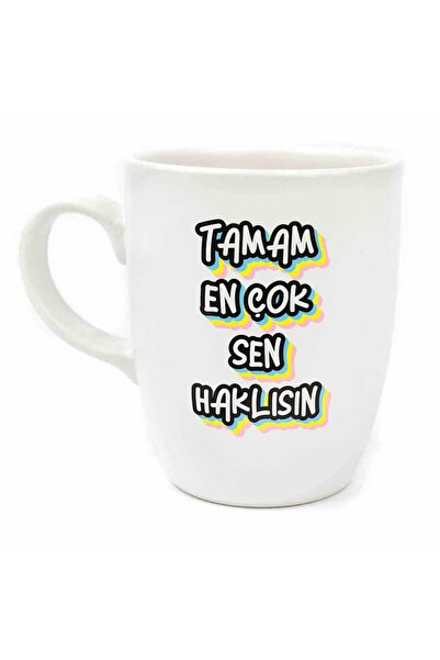 PALTO TASARIM Tamam En Çok Sen Haklısın Krem Oval Kupa - Hediye Seramik Kupa