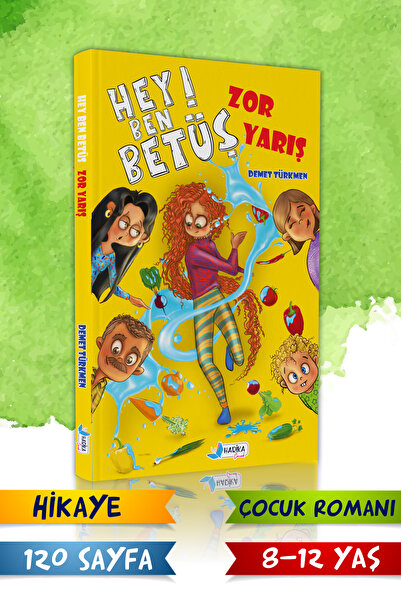 Harika Çocuk Kitapları Hey Ben Betüş - Zor Yarış - Demet Türkmen