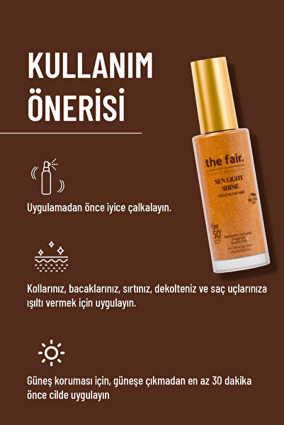 the fair. Sun Light Shine SPF 50+ Pa++++ Parlaklık Veren Simli Güneş Koruyucu Vücut Ve Saç Yağı 30 ml