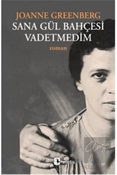 Metis Yayınları Sana Gül Bahçesi Vadetmedim