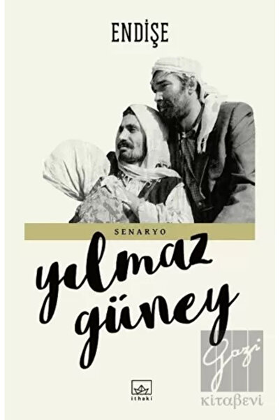 İthaki Yayınları Endişe Yılmaz Güney