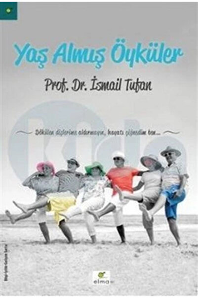 ELMA Yayınevi Yaş Almış Öyküler