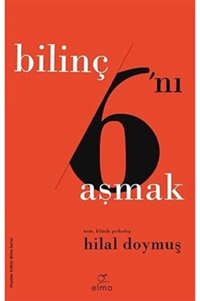 ELMA Yayınevi Bilinç Altını Aşmak - Bilinç 6’ını Aşmak
