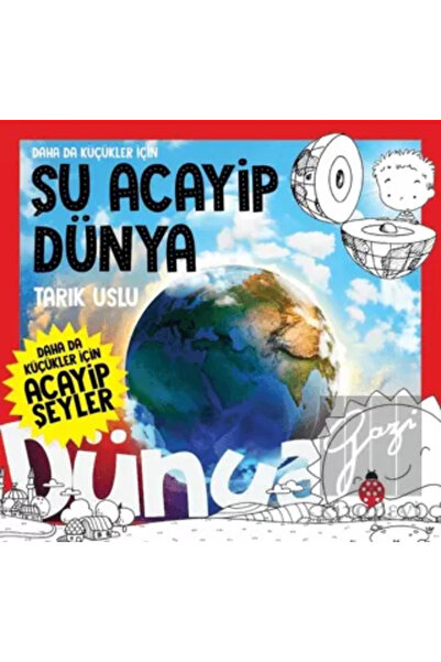 Uğurböceği Yayınları Daha Da Küçükler İçin Şu Acayip Dünya