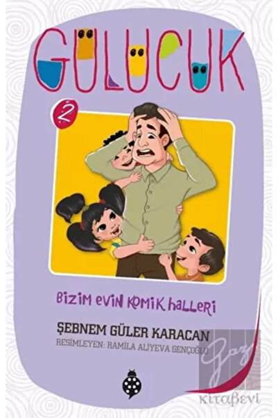 Uğurböceği Yayınları Bizim Evin Komik Halleri - Gülücük 2
