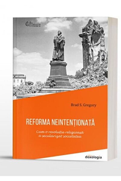 Editura Doxologia Unintended Reform. How a Religious Revolution