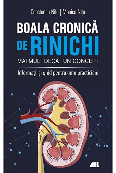 Editura All Medical Boala cronica de rinichi. Mai mult decat un concep