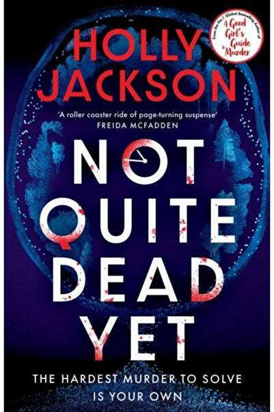 Penguin Books Ltd. Not Quite Dead Yet, Holly Jackson