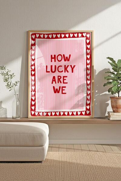 Buka Shops "How Lucky Are We" Kalp Çerçeveli - Ahşap Çerçeveli Tablo