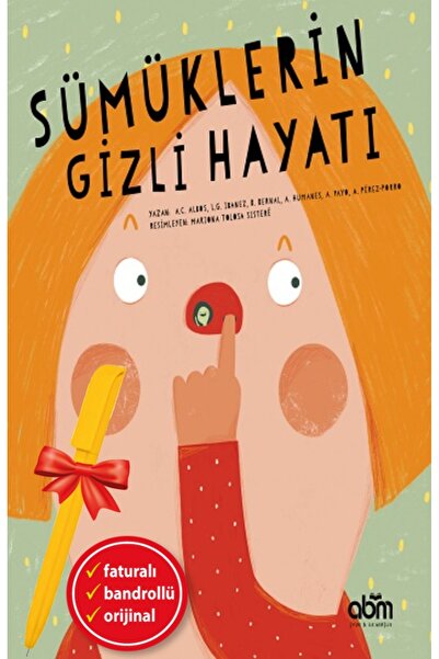 Abm Yayınevi Alfa Kalem+Sümüklerin Gizli Hayatı (Mariona Tolosa Sistere) YENİ...