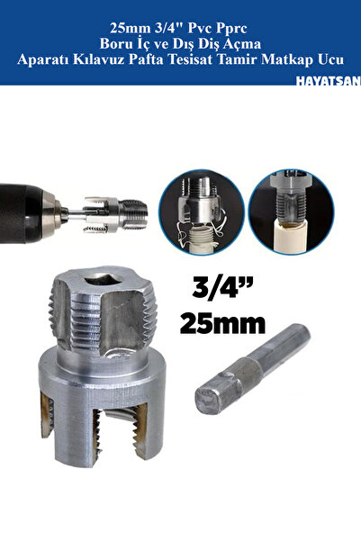 HAYATSAN 25mm 3/4" Pvc Pprc Boru İç ve Dış Diş Açma Aparatı Kılavuz Pafta Tes...