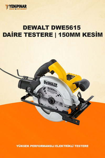 Dewalt DWE5615 Daire Testere | 150 mm Kesim | Yüksek Performanslı Elektrikli ...