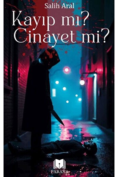Parana Yayınları Kayıp mı? Cinayet mi? - Salih Aral