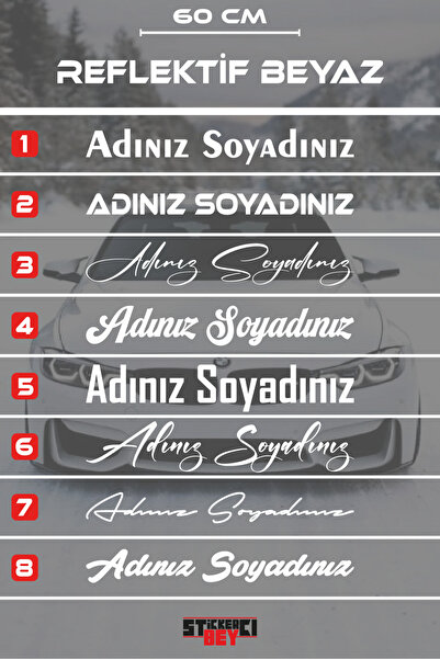 STİCKERCI BEY 60 CM AD SOYAD ARAÇ STİCKER -İSİM SOY İSİM ARABA YAZISI - MOTOR...