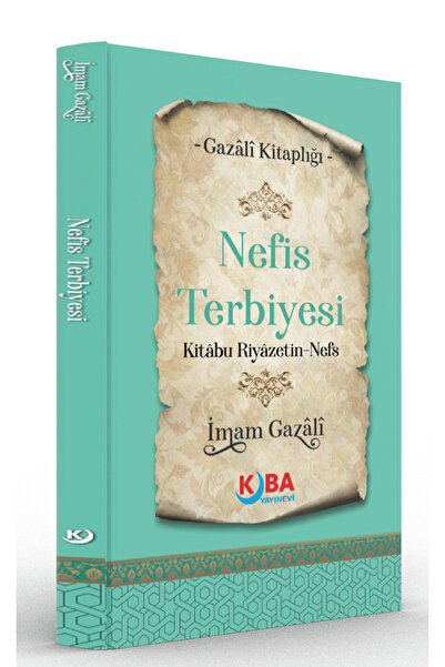 Kitap Pazarı İMAM GAZALİ-Nefis Terbiyesi-Kitâbü Riyazeti’n-Nefs