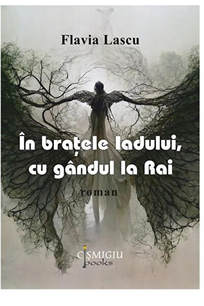 Editura Cismigiu Books In bratele Iadului, cu gandul la Rai, Flavia Lascu